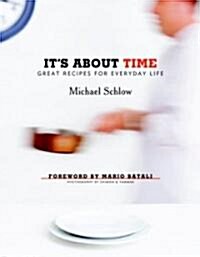 Its about Time: Great Recipes for Everyday Life (Hardcover)