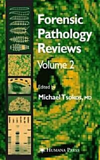 Forensic Pathology Reviews Vol 2 (Hardcover, 2005)