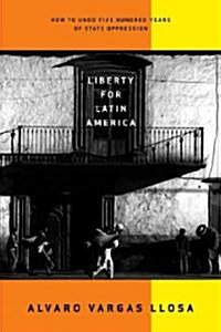 Liberty For Latin America (Hardcover)