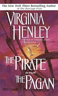 The Pirate and the Pagan (Mass Market Paperback)