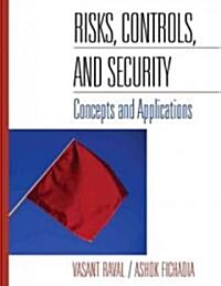 Risks, Controls, and Security: Concepts and Applications (Hardcover)