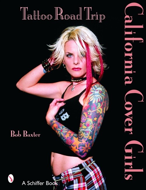 Tattoo Road Trip: California Cover Girls: California Cover Girls (Paperback)
