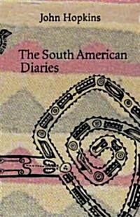 The South American Diaries (Paperback)