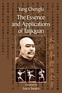 The Essence and Applications of Taijiquan (Paperback)
