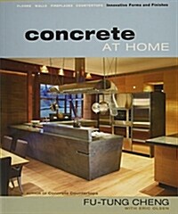 Concrete at Home: Innovative Forms and Finishes (Paperback)