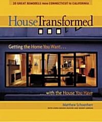 House Transformed: Getting the Home You Want with the House You Have (Hardcover)