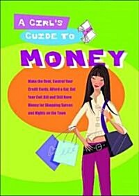 A Girls Guide To Money (Paperback)