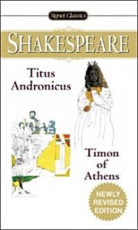 Titus Andronicus and Timon of Athens (Mass Market Paperback, 2, Revised)