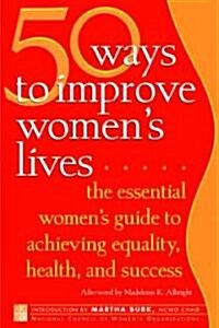 50 Ways To Improve Womens Lives (Paperback)