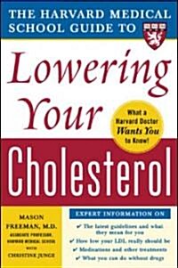 The Harvard Medical School Guide to Lowering Your Cholesterol (Paperback)