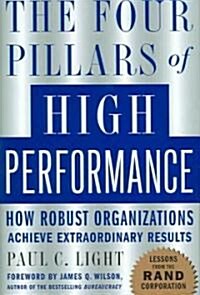 The Four Pillars of High Performance: How Robust Organizations Achieve Extraordinary Results (Hardcover)
