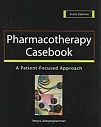 Pharmacotherapy Casebook (Paperback, 6th)