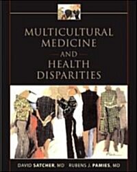Multicultural Medicine And Health Disparities (Hardcover)