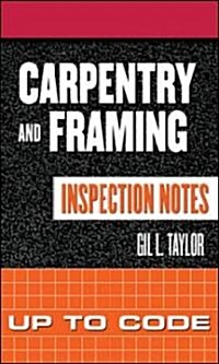 Carpentry And Framing Inspection Notes (Paperback, Spiral)