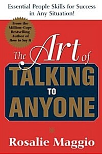 The Art of Talking to Anyone: Essential People Skills for Success in Any Situation: Essential People Skills for Success in Any Situation (Paperback)