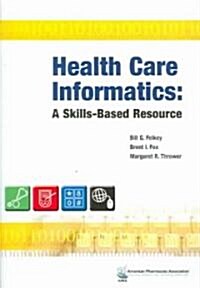 Health Care Informatics (Paperback)