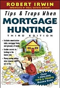 Tips & Traps When Mortgage Hunting, 3/E (Paperback, 3)