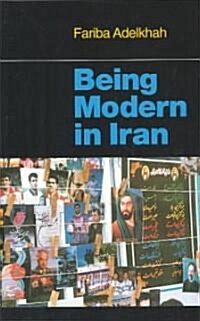 Being Modern in Iran (Paperback)