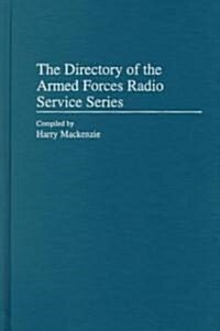 The Directory of the Armed Forces Radio Service Series (Hardcover)