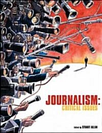 Journalism: Critical Issues (Paperback)