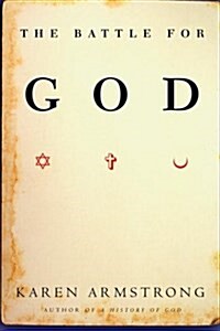 The Battle for God (Hardcover, 1st, Deckle Edge)