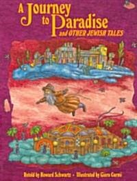 A Journey to Paradise and Other Jewish Tales (Hardcover)