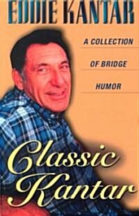 Classic Kantar: A Collection of Bridge Humor (Paperback)