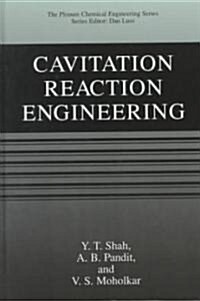 Cavitation Reaction Engineering (Hardcover)