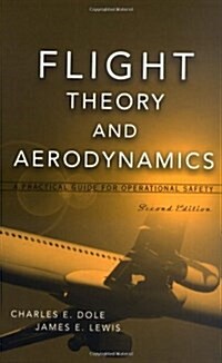 Flight Theory and Aerodynamics: A Practical Guide for Operational Safety (Hardcover, 2)