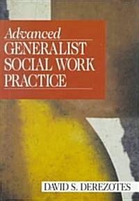 Advanced Generalist Social Work Practice (Paperback)