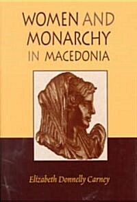 Women and Monarchy in Macedonia (Hardcover)