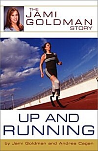 Up and Running: The Jami Goldman Story (Hardcover, First Edition)
