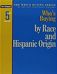 Whos Buying by Race and Hispanic Origin (Paperback, 5th)