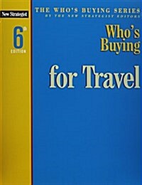 Whos Buying for Travel (Paperback, 6th)