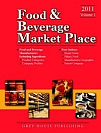 Food & Beverage Market Place, Volume 1: Food & Beverage Manufactures (Paperback, 10, 2011)