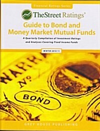 Thestreet Ratings Guide to Bond & Money Market Mutual Funds Winter 2010/11 (Paperback)