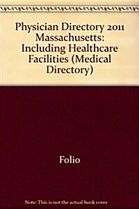 Folio Physician Directory of Massachusetts 2011 (Paperback, 35th)