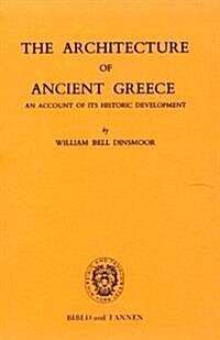 The Architecture of Ancient Greece; An Account of Its Historic Development. (Paperback)