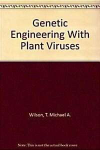 Genetic Engineering With Plant Viruses (Hardcover)