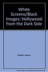 White Screens Black Images (Hardcover)