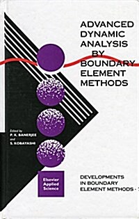 Advanced Dynamic Analysis by Boundary Element Methods (Hardcover)