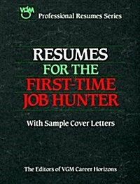 Resumes for the First-Time Job Hunter (Paperback)