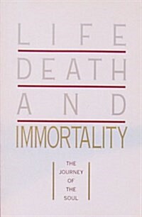 Life, Death, and Immortality (Paperback)