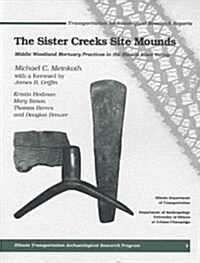 The Sister Creeks Site Mounds (Paperback)