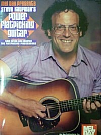 Mel Bay Presents Steve Kaufmans Power Flatpicking Guitar (Paperback)