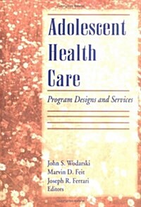 Adolescent Health Care (Hardcover)