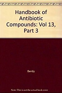 Handbook on Antibiotic Compounds (Hardcover)