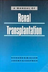 A Manual of Renal Transplantation (Paperback)