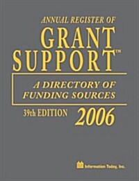 Annual Register of Grant Support 2006 (Hardcover, 39th)