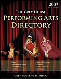 The Grey House Performing Arts Directory, 2007 (Paperback, 5th)